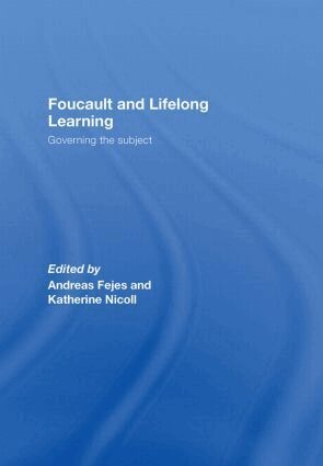 Andreas Fejes, Katherine Nicoll - Foucault and Lifelong Learning, Inbunden