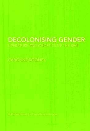 Caroline Rooney - Decolonising Gender, Inbunden