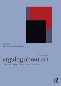 bokomslag Arguing about Art: Contemporary Philosophical Debates