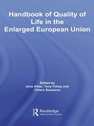 Jens Alber, Tony Fahey, Chiara Saraceno - Handbook of Quality of Life in the Enlarged European Union, Inbunden