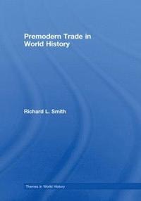 bokomslag Premodern Trade in World History