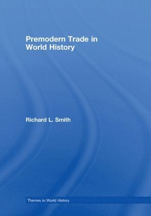 bokomslag Premodern Trade in World History