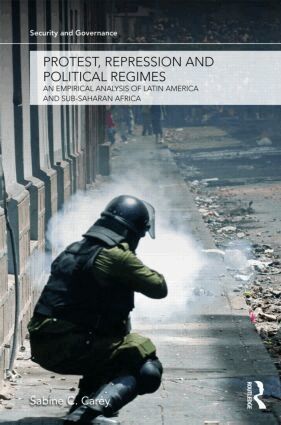Sabine C. Carey - Protest, Repression and Political Regimes, Inbunden