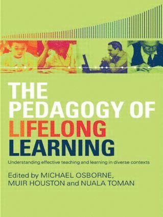 Michael Osborne, Muir Houston, Nuala Toman, UK) Osborne, Michael (University of Glasgow, UK) Houston, Muir (University of Stirling, UK) Toman, Nuala (Glasgow Caledonian University - Pedagogy of Lifelong Learning, Häftad