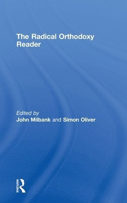Radical Orthodoxy Reader