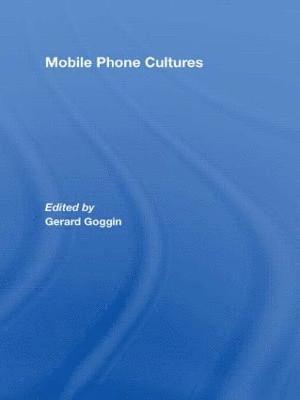 Mobile Phone Cultures 1