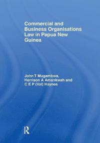 bokomslag Commercial and Business Organizations Law in Papua New Guinea
