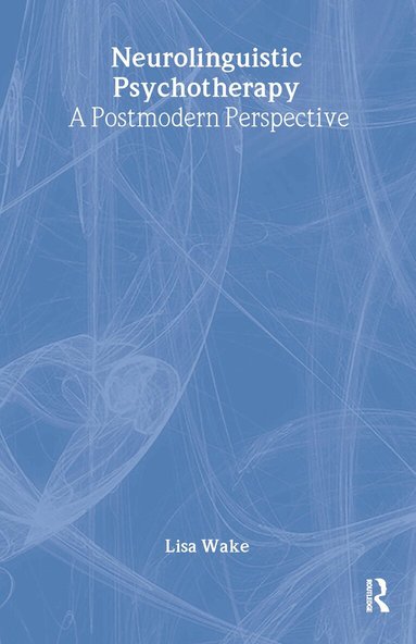 Lisa Wake - Neurolinguistic Psychotherapy, Inbunden