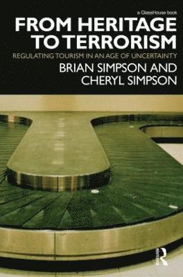 Brian Simpson, Cheryl Simpson, Australia) Simpson, Brian (University of New England, Australia) Simpson, Cheryl (Flinders University, Adelaide - From Heritage to Terrorism, Inbunden