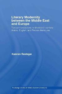 bokomslag Literary Modernity Between the Middle East and Europe