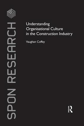 Vaughan Coffey - Understanding Organisational Culture in the Construction Industry, Inbunden