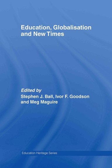 bokomslag Education, Globalisation and New Times