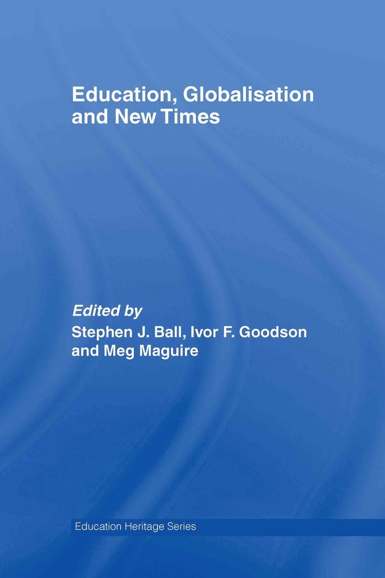 Education, Globalisation and New Times 1