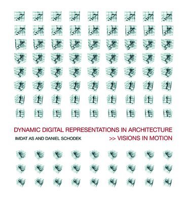 Dynamic Digital Representations in Architecture 1