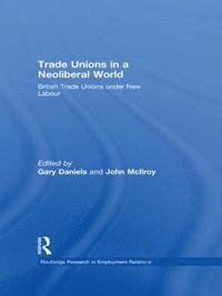 bokomslag Trade Unions in a Neoliberal World