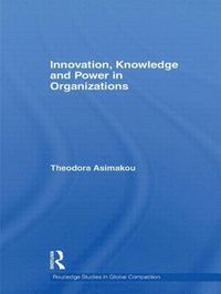 bokomslag Innovation, Knowledge and Power in Organizations