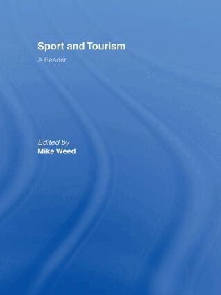 Mike Weed - Sport & Tourism: A Reader, Inbunden