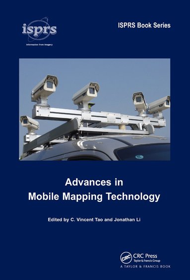 C. Vincent Tao, Jonathan Li - Advances in Mobile Mapping Technology, Inbunden