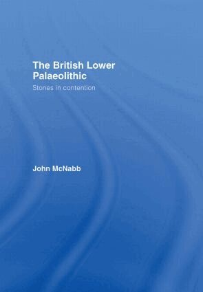 John McNabb - British Lower Palaeolithic, Inbunden