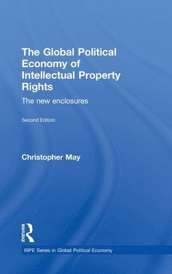 bokomslag The Global Political Economy of Intellectual Property Rights, 2nd ed