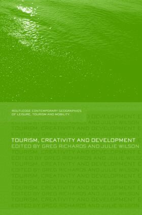 Greg Richards, Julie Wilson - Tourism, Creativity and Development, Inbunden