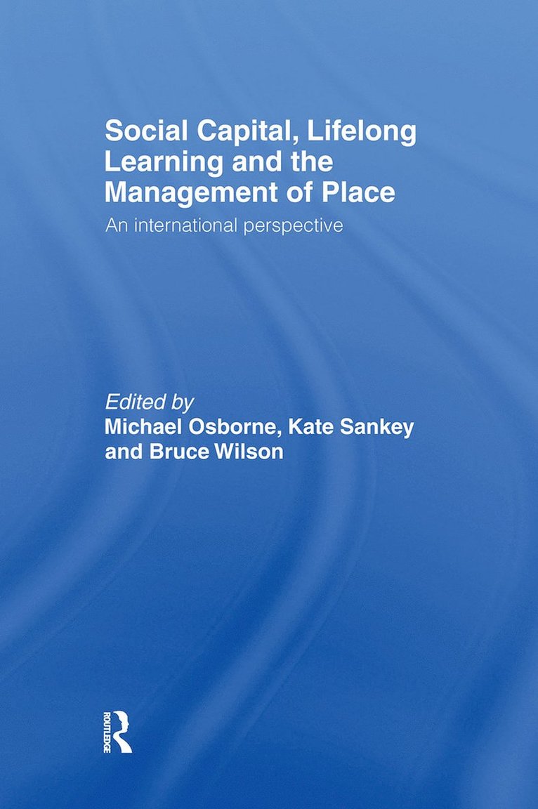 Social Capital, Lifelong Learning and the Management of Place