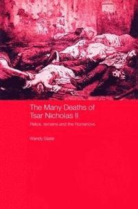 bokomslag The Many Deaths of Tsar Nicholas II