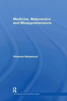 V.H. Harpwood - Medicine, Malpractice and Misapprehensions, Inbunden