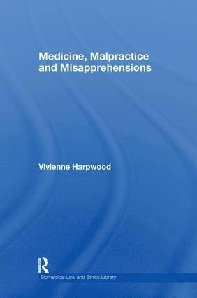 bokomslag Medicine, Malpractice and Misapprehensions