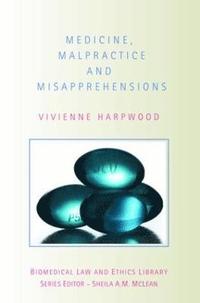bokomslag Medicine, Malpractice and Misapprehensions