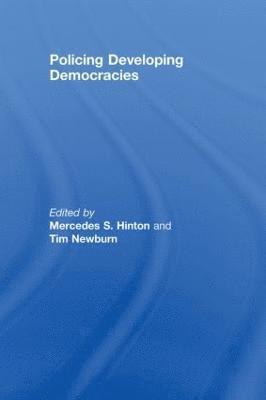 Policing Developing Democracies 1
