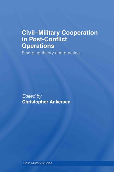 bokomslag Civil-Military Cooperation in Post-Conflict Operations