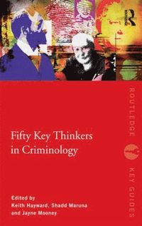 bokomslag Fifty Key Thinkers in Criminology