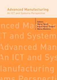 bokomslag Advanced Manufacturing. An ICT and Systems Perspective