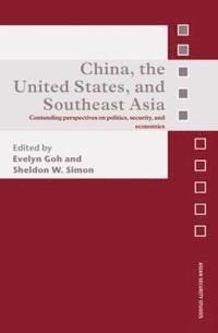bokomslag China, the United States, and South-East Asia