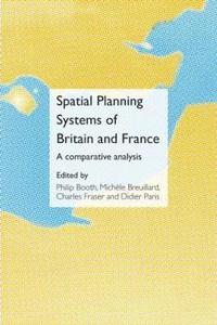 bokomslag Spatial Planning Systems of Britain and France
