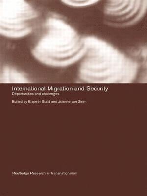 Elspeth Guild, Joanne van Selm, The Netherlands) Guild, Elspeth (University of Nijmegen, Joanne van Selm - International Migration and Security, Häftad