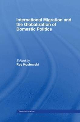 bokomslag International Migration and Globalization of Domestic Politics