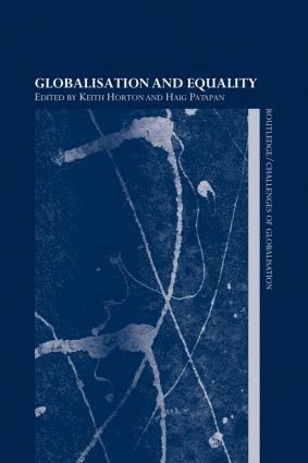 Keith Horton, Haig Patapan - Globalisation and Equality, Häftad