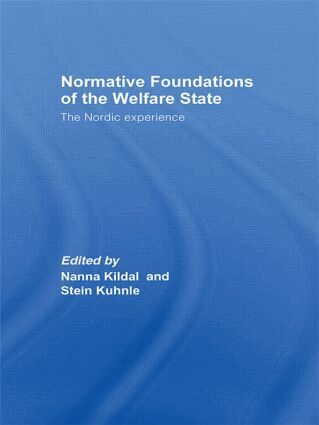 Nanna Kildal, Stein Kuhnle - Normative Foundations of the Welfare State, Häftad