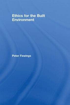 Ethics for the Built Environment