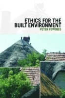 bokomslag Ethics for the Built Environment