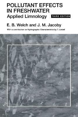 J. Jacoby, E. Welch - Pollutant Effects in Freshwater, Häftad