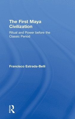 bokomslag The First Maya Civilization