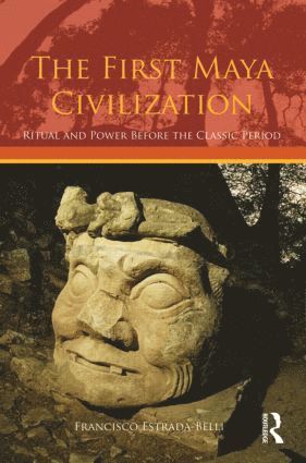 The First Maya Civilization 1