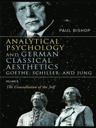 bokomslag Analytical Psychology and German Classical Aesthetics: Goethe, Schiller, and Jung Volume 2