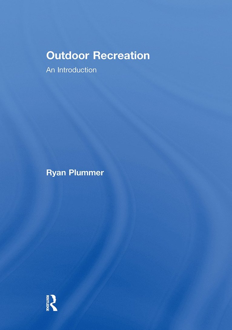 Ryan Plummer, Canada) Plummer, Ryan (Brock University - Outdoor Recreation, Inbunden