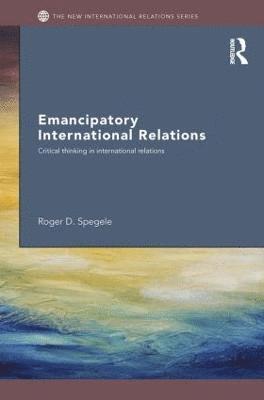 Emancipatory International Relations 1