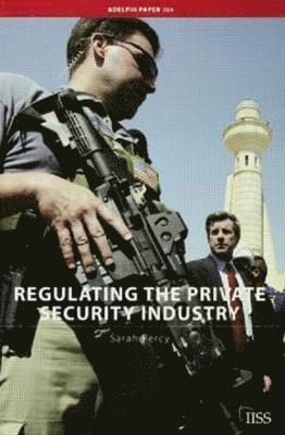 Regulating the Private Security Industry 1