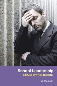 bokomslag School Leadership - Heads on the Block?